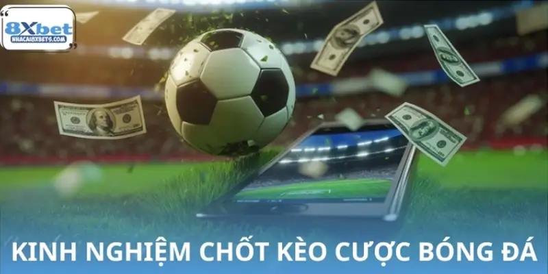 Kinh nghiệm phân tích kèo bóng đá chuẩn như dân chuyên