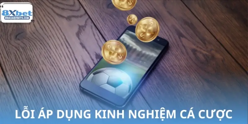 Lỗi sai khi áp dụng kinh nghiệm cá cược bóng đá cần hạn chế